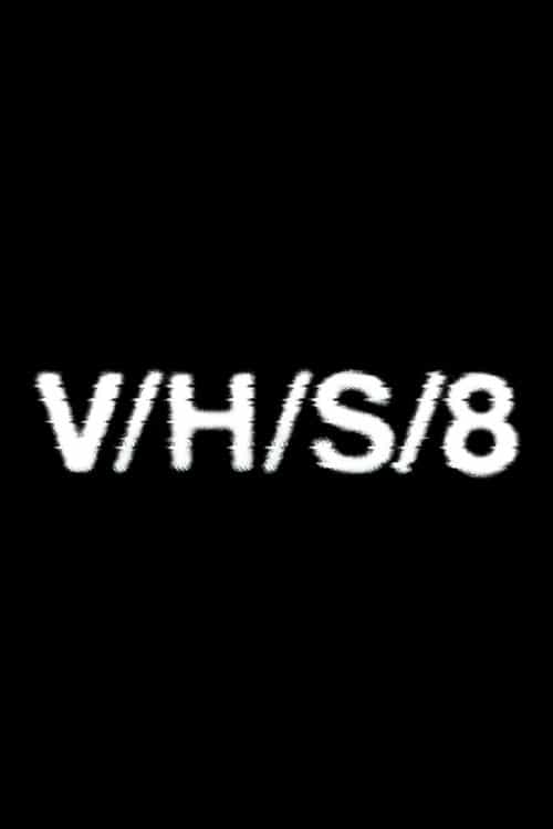 V/H/S/8