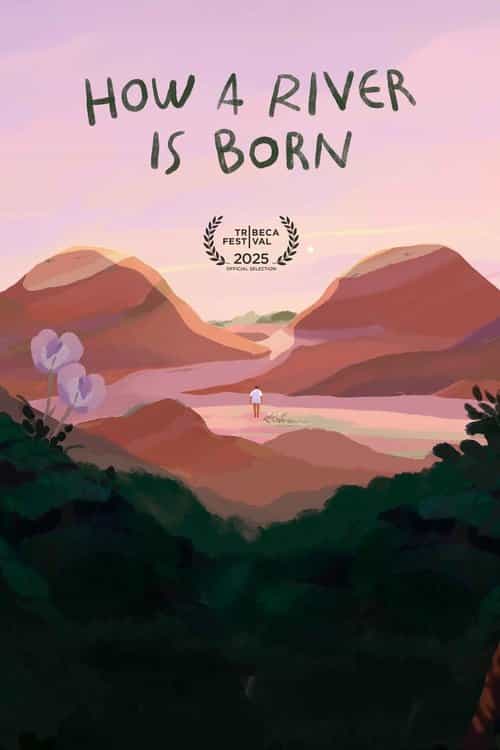 How A River Is Born