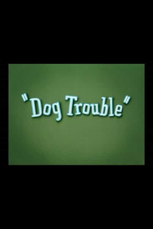Dog Trouble
