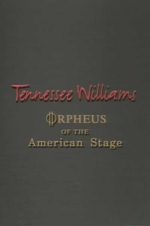 Tennessee Williams: Orpheus of the American Stage